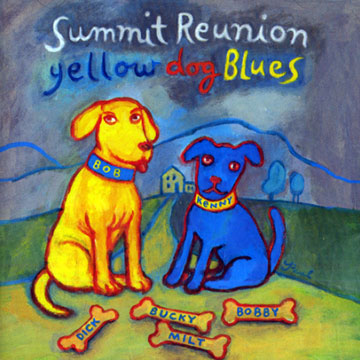 Summit reunion- Yellow dog blues, Summit Reunion