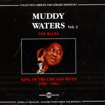 Muddy Waters Vol. 2 King of the Chicago Blues 1951-1961,Muddy Waters