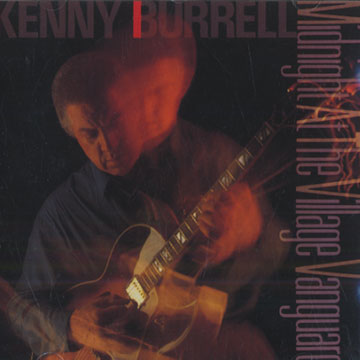 Midnight at The Village Vanguard,Kenny Burrell