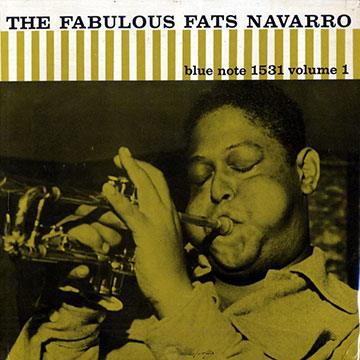 The Fabulous Fats Navarro volume 1,Fats Navarro