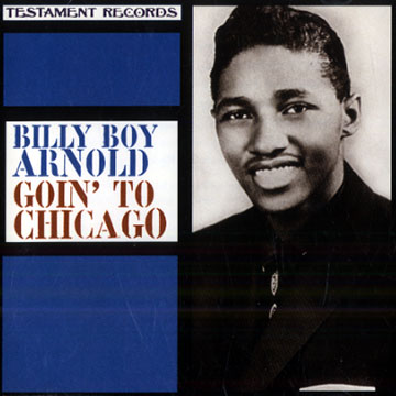 Goin' to Chicago,Billy Boy Arnold