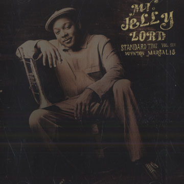 Mr. jelly Lord - Standard Time Vol. 6,Wynton Marsalis