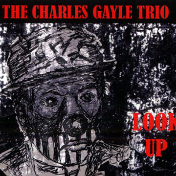 Look up,Charles Gayle