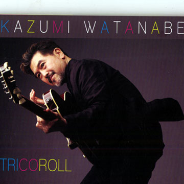 Tricoroll,Kazumi Watanabe