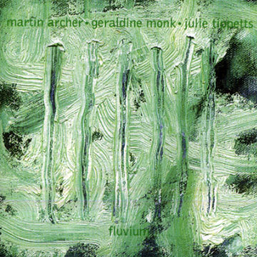 Fluvium,Martin Archer , Geraldine Monk , Julie Tippetts