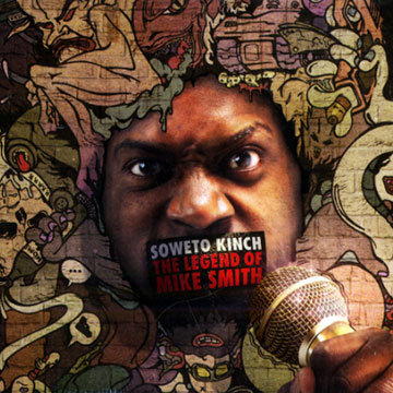 The legend of Mike Smith,Soweto Kinch