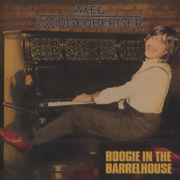 Boogie in the Barrelhouse,Axel Zwingenberger