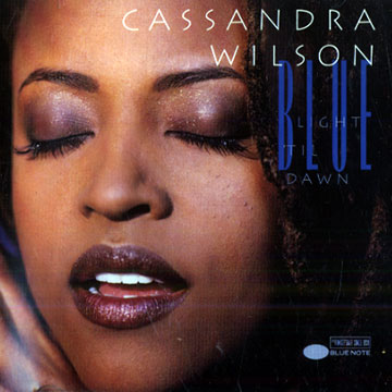 Blue light 'til dawn,Cassandra Wilson