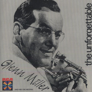 The unforgettable Glenn Miller,Glenn Miller