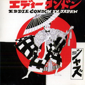 Eddie Condon in Japan,Eddie Condon