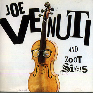 Joe Venuti and Zoot Sims,Zoot Sims , Joe Venuti