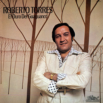 El duro del guaguanco,Roberto Torres