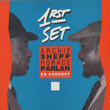 1rst Set,Horace Parlan , Archie Shepp