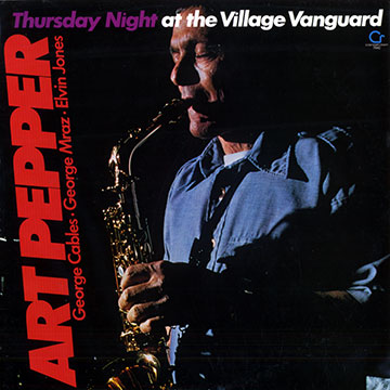 Thursday night at the village vanguard,Art Pepper