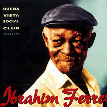 Ibrahim Ferrer,Ibrahim Ferrer