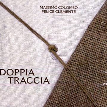 Doppia traccia,Felice Clemente , Massimo Colombo