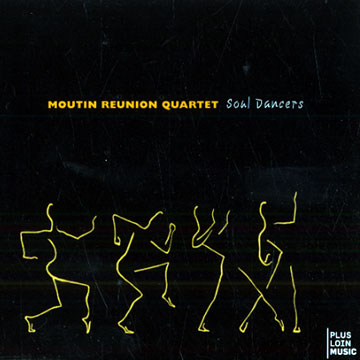 Soul Dancers, Moutin Reunion Quartet