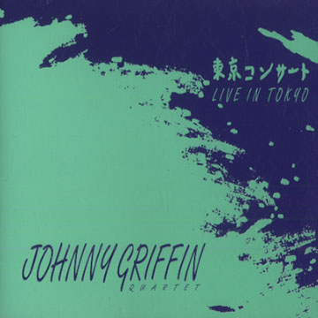 Live in Tokyo,Johnny Griffin