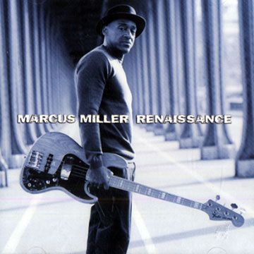 Renaissance,Marcus Miller