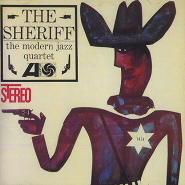 The sheriff, The Modern Jazz Quartet