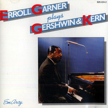 Erroll Garner plays Gershwin & Kern,Erroll Garner