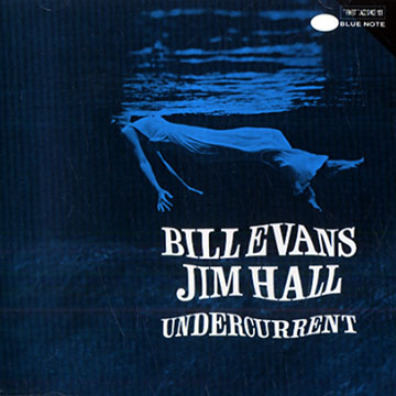 Undercurrent,Bill Evans , Jim Hall