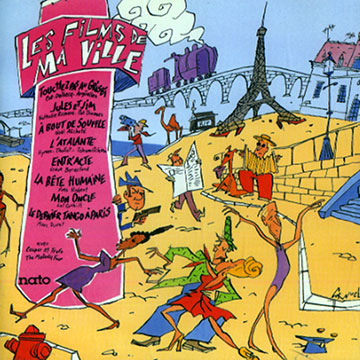 Les films de ma ville,Nol Akchot , Steve Beresford , Tony Coe , Lol Coxhill , Marc Ducret , Tony Hymas , Jacques Thollot