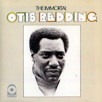 The immortal Otis Redding,Otis Redding