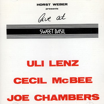 Live at Sweet Basil,Joe Chambers , Uli Lenz , Cecil McBee