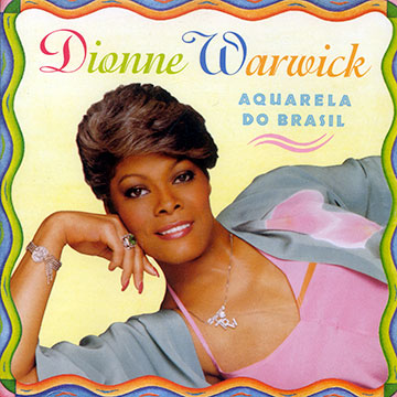 Aquarela do brasil,Dionne Warwick