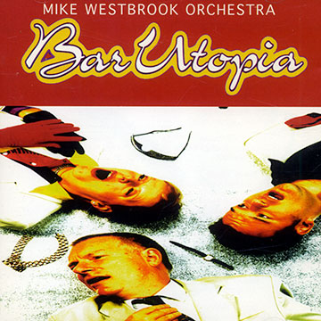 Bar utopia,Mike Westbrook