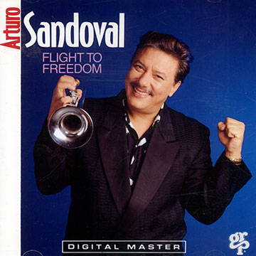 Flight to freedom,Arturo Sandoval