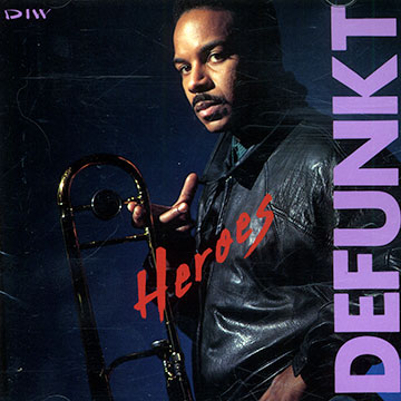 Heroes, Defunkt