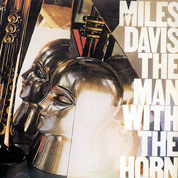 The man with the horn,Miles Davis