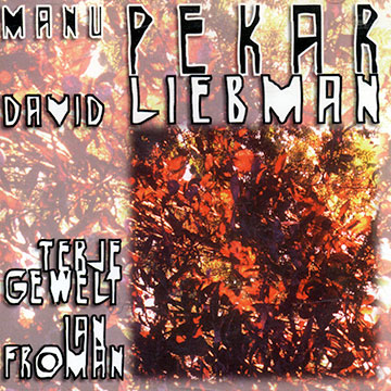 Manu pekar / David Liebman & Guests,David Liebman , Manu Pekar