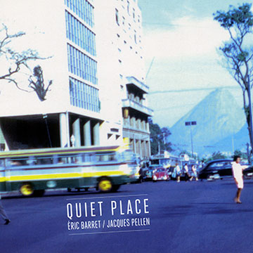 Quiet place,ric Barret , Jacques Pellen
