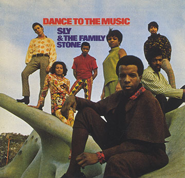 Dance To The Music, Sly And The Family Stone