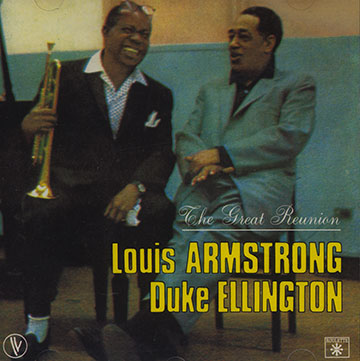 The great reunion,Louis Armstrong , Duke Ellington