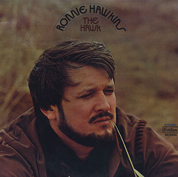 The Hawk,Ronnie Hawkins