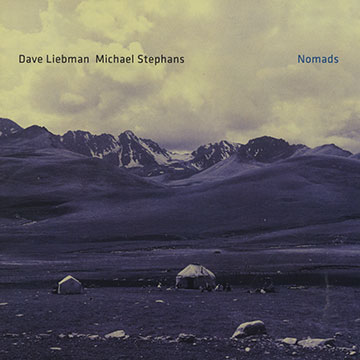 Nomads,Dave Liebman , Michael Stephans
