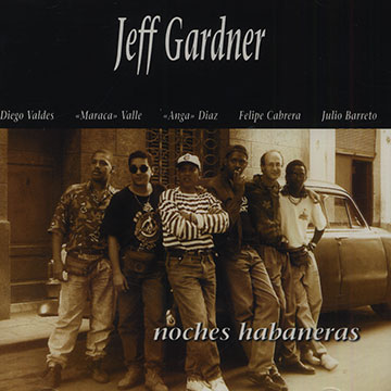 Noches habaneras,Jeff Gardner