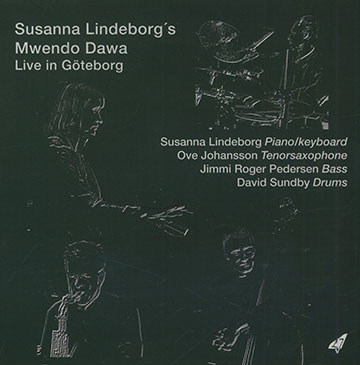 Live in Goteborg,Susanna Lindeborg ,  Mwendo Dawa