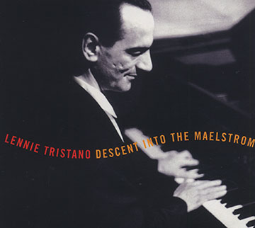 Descent into the maelstrom,Lennie Tristano