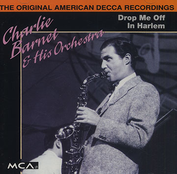 Drop Me Off In Harlem,Charlie Barnet