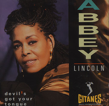 Devil's got your tongue,Abbey Lincoln