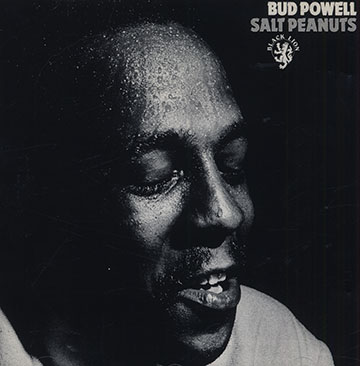 Salt peanuts,Bud Powell