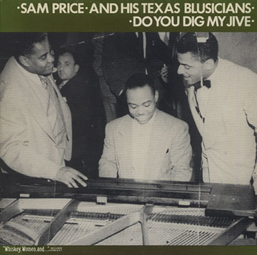 Do you dig my jive,Sam Price