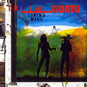 Living Magic,Trilok Gurtu