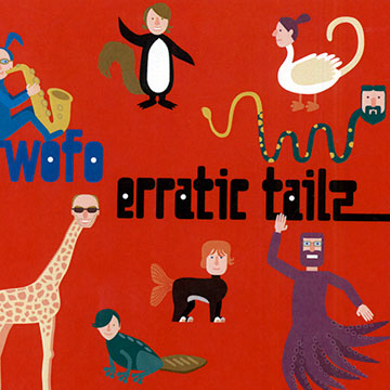 Erratic tailz,Xavier Verhelst ,   Wofo