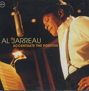 Accentuate the positive,Al Jarreau